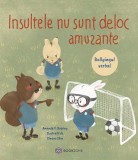 Insultele nu sunt deloc amuzante - Editura Bookzone