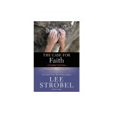 The Case for Faith Student Edition: A Journalist Investigates the Toughest Objections to Christianity