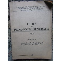 CURS DE PEDAGOGIE GENERALA VOL II 1958 FORMAT MARE