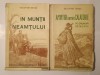 Calistrat Hogaș - &Icirc;n Munții Neamțului (ed. III, 1937) &amp; Pe Drumuri de Munte: Amintiri - Editura Cartea Rom&acirc;nească, Ilustrații, Carte Veche