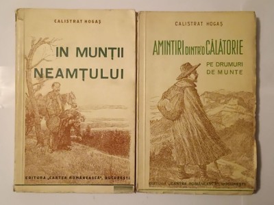 Calistrat Hogaș - &amp;Icirc;n munții Neamțului (ed. III) + Pe drumuri de munte: Amintiri dintr-o călătorie (1937) foto