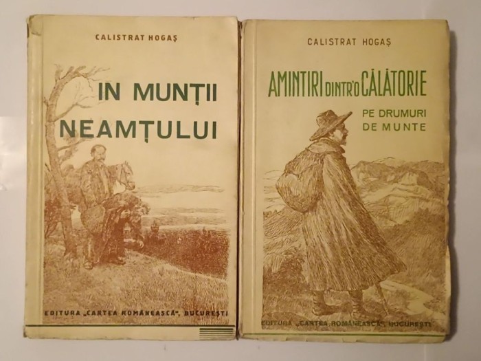 Calistrat Hogaș - &Icirc;n munții Neamțului (ed. III) + Pe drumuri de munte: Amintiri dintr-o călătorie (1937)
