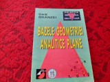 DAN BRANZEI BAZELE GEOMETRIEI ANALITICE PLANE DAN BRANZEI RF22/3