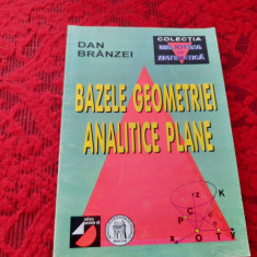 DAN BRANZEI BAZELE GEOMETRIEI ANALITICE PLANE DAN BRANZEI RF22/3