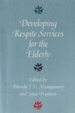 Developing Respite Services for the Elderly