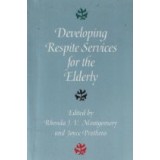Developing Respite Services for the Elderly