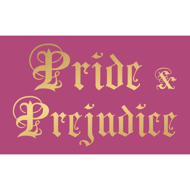 Pride &amp; Prejudice