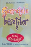 Cumpara ieftin Secretele baietilor - 2005 - Ann McPherson ($E176)