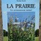 LA PRAIRIE - UN ENVIRONNEMENT MENACE par HERBERT ZUCCHI
