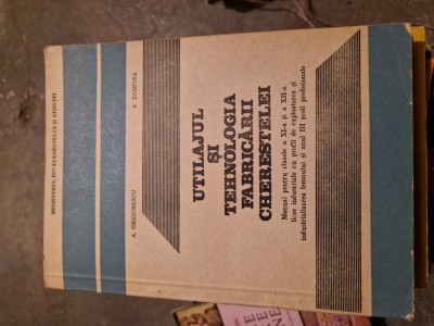 Utilajul și tehnologia fabricării cherestelei cls XI-XII vintage foto