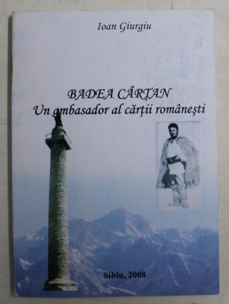 Badea Cartan: un ambasador al cartii romanesti / Ioan Giurgiu