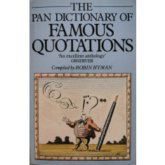 The Pan Dictionary of Famous Quotations - Robin Hyman