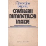 Cavalerii diminetilor inalte