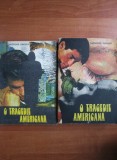 Theodore Dreiser - O tragedie americana 2 volume (1992)