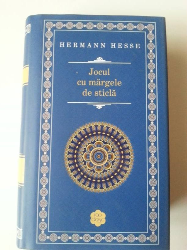 Hermann Hesse - Jocul Cu Margele de Sticla | arhiva Okazii.ro