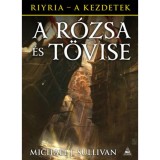A R&oacute;zsa &eacute;s T&ouml;vise - Riyria - A kezdetek 2. - Michael J. Sullivan