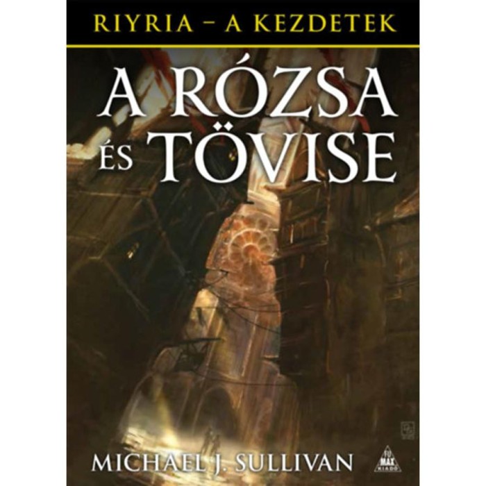 A R&oacute;zsa &eacute;s T&ouml;vise - Riyria - A kezdetek 2. - Michael J. Sullivan