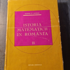 Istoria matematicii in Romania volumul 2 George St. Andonie