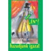 &Eacute;n vagyok &eacute;n? - avagy hazudjunk igazat