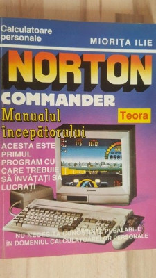 Norton commander manualul incepatorului- Miorita Ilie foto