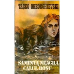 Samanta neagra. Calul rosu - Tasko Gheorghievski