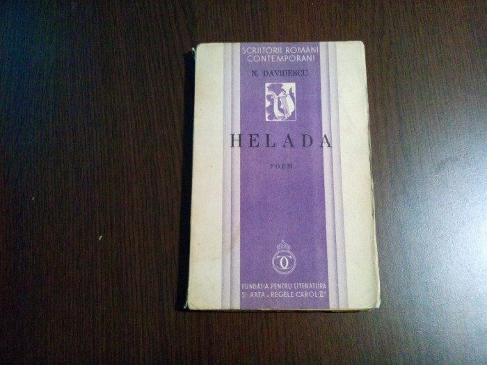 HELADA - poem - N. Davidescu - Fundatia &quot;Regele Carol II, 1935, 154 p.