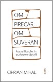 Om precar om suveran: rostul filosofiei in societatea digitala - Trei