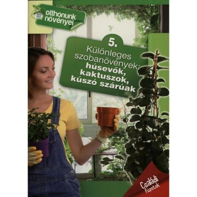 K&amp;uuml;l&amp;ouml;nleges szoban&amp;ouml;v&amp;eacute;nyek: h&amp;uacute;sevők, kaktuszok, k&amp;uacute;sz&amp;oacute; sz&amp;aacute;r&amp;uacute;ak - Otthonunk n&amp;ouml;v&amp;eacute;nyei 5. foto