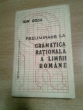 Cumpara ieftin Ion Coja - Preliminarii la gramatica rationala a limbii romane - vol. I (1983)