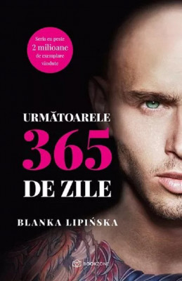 Urmatoarele 365 De Zile, Blanka Lipinska - Editura Bookzone foto