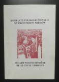 Relații polono-rom&acirc;ne de-a lungul timpului: materialele simpozionului (2001)