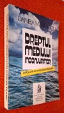 Dreptul mediului inconjurator - Daniela Marinescu, 1996, EDITIA A III-A, REVAZUTA SI ADAUGITA