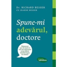 Spune-mi adevărul, doctore