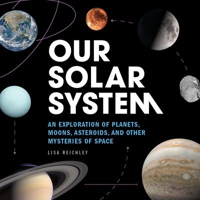 Our Solar System: An Exploration of Planets, Moons, Asteroids, and Other Mysteries of Space foto
