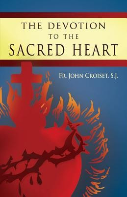 The Devotion to the Sacred Heart of Jesus: How to Practice the Sacred Heart Devotion foto