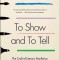 To Show and to Tell: The Craft of Literary Nonfiction