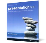 Presentation Zen - Garr Reynolds - Editura Publica