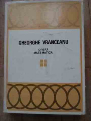 Opera Matematica Vol.4 - Gheorghe Vranceanu ,527663 foto
