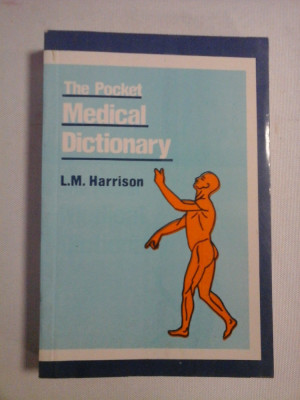 The Pocket MEDICAL DICTIONARY - L. M. Harrison foto