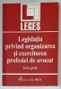 LEGISLATIA PRIVIND ORGANIZAREA SI EXERCITAREA PROFESIEI DE AVOCAT , TESTE GRILA , 2002
