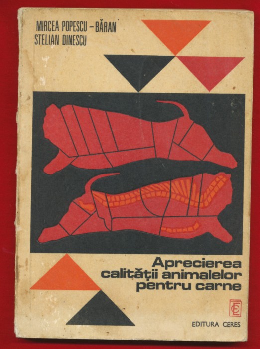 M. Popescu-Baran, S. Dinescu &quot;Aprecierea calitatii animalelor pentru carne&quot; 1977