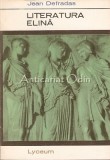 Literatura Elina - Jean Defradas, Lyceum, Studii Literare, 1968, 406 pagini, Bucuresti