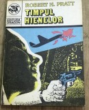 LITR9 0442 Literatura - Colectia Editura Dragon - Robert H. Pratt - Timpul Hienelor