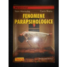 Ioan Mamulas, Corin Bianu - Fenomene parapsihologice