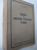 Manual de anatomie patologica clinica , 1939 - Titu Vasiliu