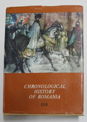 CHRONOLOGICAL HISTORY OF ROMANIA , under the guidance of CONSTANTIN C. GIURESCU , 1974 foto