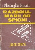 RAZBOIUL MARILOR SPIONI-GHEORGHE BUZATU-150065
