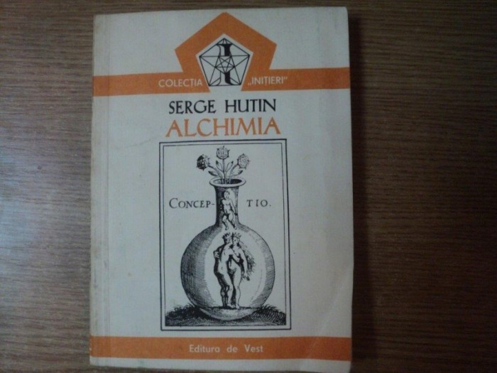 ALCHIMIA de SERGE HUTIN , TIMISOARA 1992