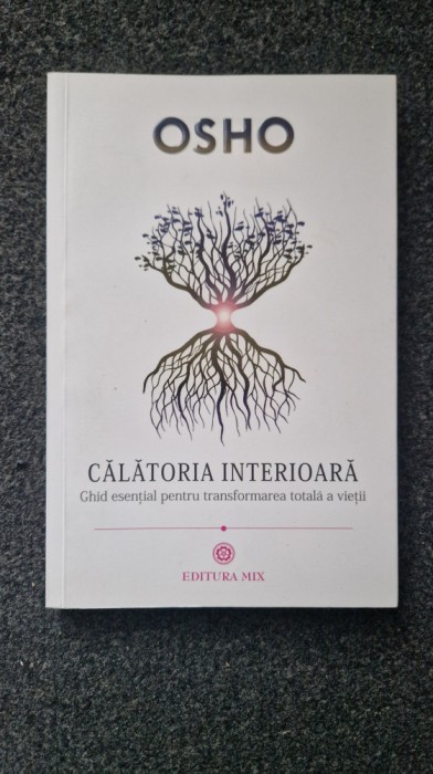 CALATORIA INTERIOARA - Osho
