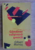 Gilbert Murray - Gandirea religioasa greaca